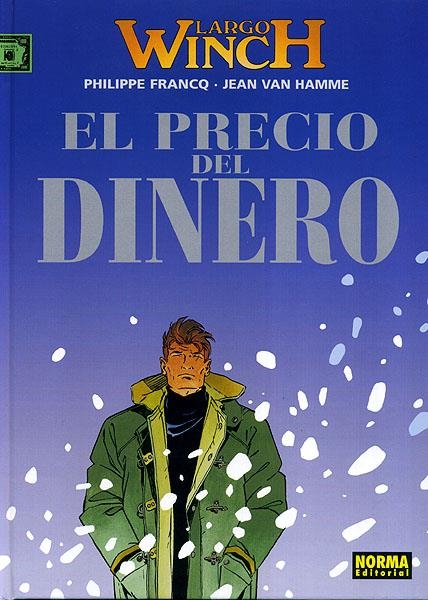 LARGO WINCH # 13 EL PRECIO DEL DINERO | 9788498149876 | PHILIPPE FRANCQ - JEAN VAN HAMME | Universal Cómics