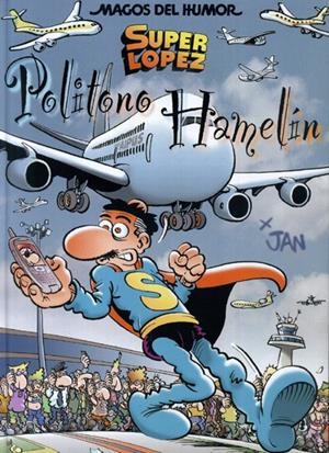 MAGOS DEL HUMOR # 114 SUPERLÓPEZ, POLITONO HAMELÍN | 9788466630535 | JAN | Universal Cómics