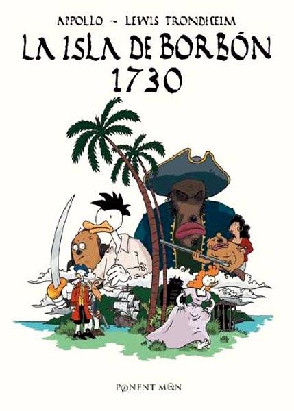 LA ISLA DE BORBÓN, 1730 | 9788496427525 | APPOLLO - LEWIS TRONDHEIM | Universal Cómics