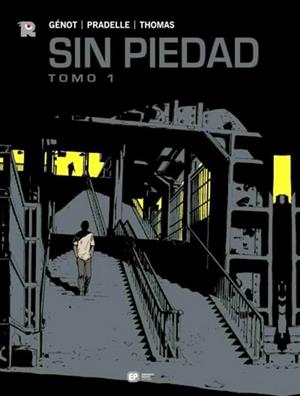 SIN PIEDAD # 01 | 9788496852037 | PASCAL GENOT  -  BRUNO PRADELLE  -  OLIVIER THOMAS | Universal Cómics