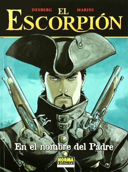 EL ESCORPIÓN EDICIÓN EN RÚSTICA # 07 EN EL NOMBRE DEL PADRE | 9788498470673 | STEPHEN DESBERG - ENRICO MARINI | Universal Cómics