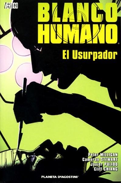 BLANCO HUMANO # 03 EL USURPADOR | 9788467440218 | PETER MILLIGAN  -  CAMERON STEWART  -   CLIFF CHIANG  -   JAVIER PULIDO | Universal Cómics