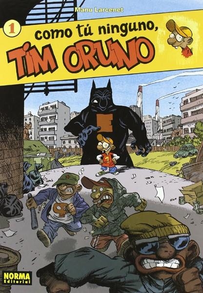 TIM ORUNO # 01 COMO TÚ NINGUNO | 9788484313250 | MANU LARCENET | Universal Cómics