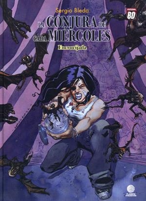 LA CONJURA DE CADA MIERCOLES # 02 ENCRUCIJADA | 9788467429329 | SERGIO BLEDA | Universal Cómics