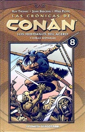 LAS CRÓNICAS DE CONAN # 08 LOS HERMANOS DEL ACERO Y OTRAS HISTORIAS | 9788467443196 | BRIAN K VAUGHAN - CLIFF CHIANG - MATT WILSON