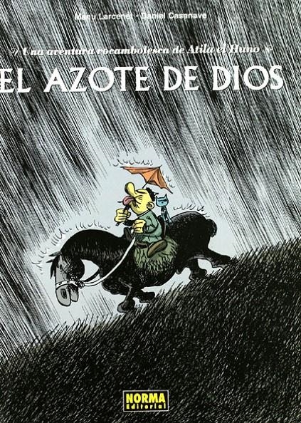 UNA AVENTURA ROCAMBOLESCA # 03 ATILA EL HUNO, EL AZOTE DE DIOS | 9788498470925 | MANU LARCENET -  DANIEL CASANAVE | Universal Cómics