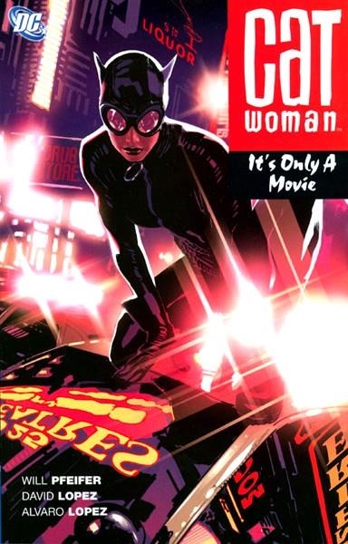 USA CATWOMAN IT´S ONLY A MOVIE TP | 978140121337451999 | WILL PFEIFER  -   ALVARO LOPEZ | Universal Cómics