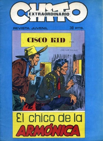 CHITO EXTRAORDINARIO # 11 CISCO KID, EL CHICO DE LA ARMÓNICA | 9999900001013 | JOSE LUIS SALINAS | Universal Cómics