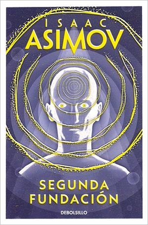 SEGUNDA FUNDACION (CICLO DE LA FUNDACION 5) | 9788497596763 | ISAAC ASIMOV | Universal Cómics