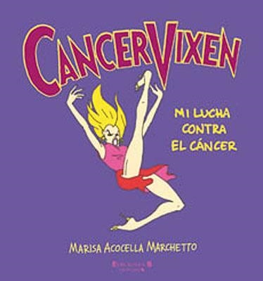 CANCER VIXEN | 9788466628082 | MARISA ACOCELLA MARCHETTO | Universal Cómics
