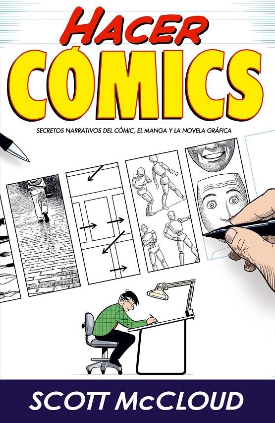 HACER CÓMICS, SECRETOS NARRATIVOS DEL CÓMIC, EL MANGA Y LA NOVELA GRÁFICA | 9788496815148 | SCOTT McCLOUD | Universal Cómics