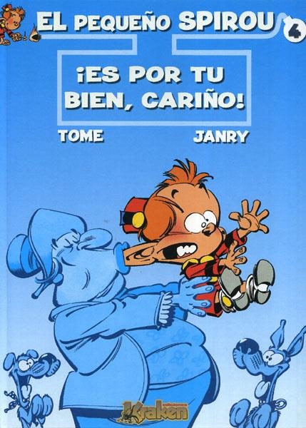 EL PEQUEÑO SPIROU # 04 ES POR TU BIEN CARIÑO | 9788493567835 | TOME - JANRY | Universal Cómics