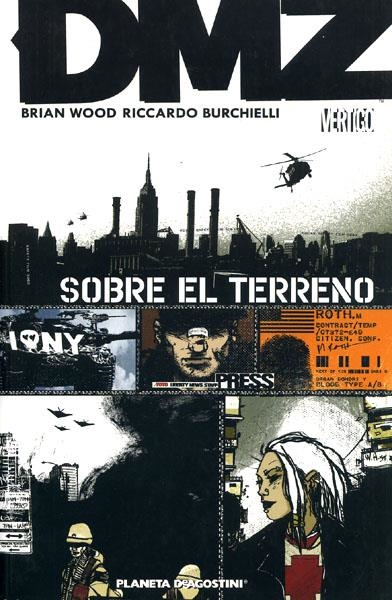 DMZ # 01 SOBRE EL TERRENO | 9788467444681 | BRIAN WOOD - RICARDO BURCHIELLI | Universal Cómics