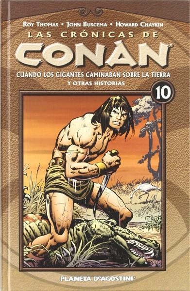 LAS CRÓNICAS DE CONAN # 10 CUANDO LOS GIGANTES CAMINABAN SOBRE LA TIERRA Y OTRAS HISTORIAS | 9788467447330 | BRIAN K VAUGHAN - CLIFF CHIANG - MATT WILSON | Universal Cómics