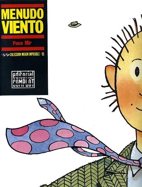 COLECCIÓN MISIÓN IMPOSIBLE # 15 MENUDO VIENTO | 56876 | PACO MIR | Universal Cómics