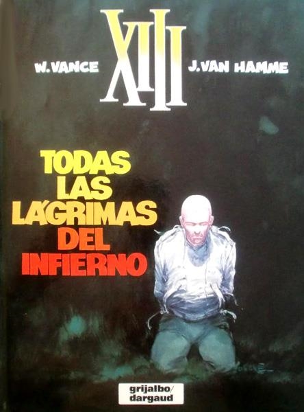 XIII # 03 TODAS LAS LÁGRIMAS DEL INFIERNO | 56890 | VANCE - VAN HAMME | Universal Cómics