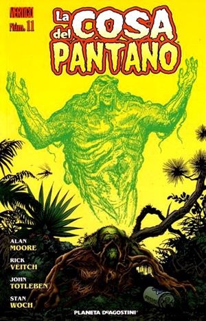 LA COSA DEL PANTANO # 11 | 848000217806800011 | ALAN MOORE -  JOHN TOTLEBEN - RICK VEITCH - STAN WOCH | Universal Cómics