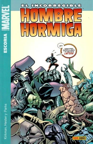 EL INCORREGIBLE HOMBRE HORMIGA # 01 ESCORIA | 9788496991040 | ROBERT KIRKMAN - PHIL HESTER | Universal Cómics