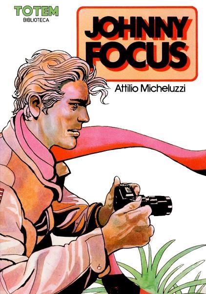 COLECCIÓN BIBLIOTECA TOTEM # 18 JOHNNY FOCUS | 58546 | ATTILIO MICHELUZZI