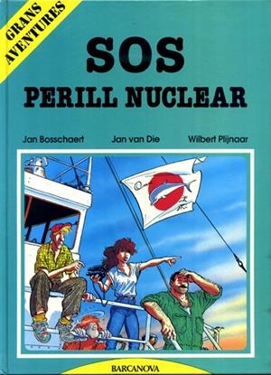 GRANS AVENTURES # 01 SOS PERILL NUCLEAR | 9788475335858 | JAN BOSSCHAERT - JAN VAN DIE - WILBERT PLIJNAAR