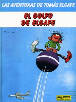LAS AVENTURAS DE TOMÁS EL GAFE # 02 EL GOLFO DEL GAFE | 9788474198195 | ANDRE FRANQUIN | Universal Cómics