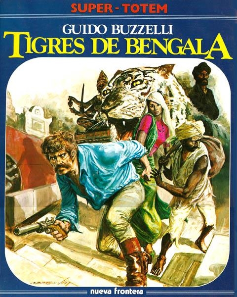SUPER TOTEM # 12 TIGRES DE BENGALA | 58782 | GNO D´ANTONIO - GUIDO BUZELLI | Universal Cómics