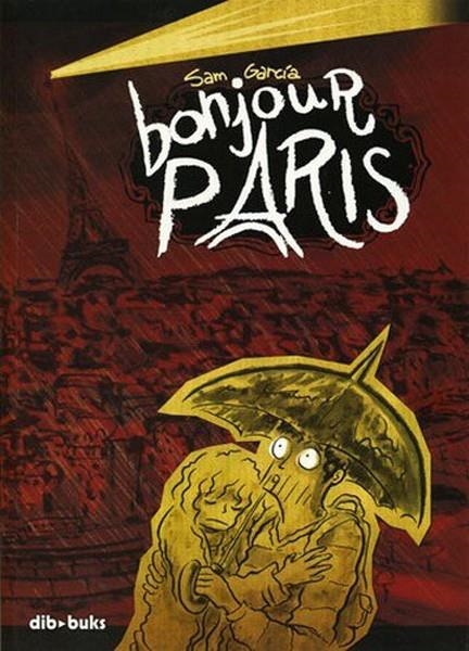 BONJOUR PARÍS | 9788493593131 | SAM GARCÍA | Universal Cómics