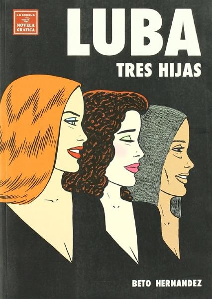 LUBA # 03 TRES HIJAS | 9788478338122 | BETO HERNÁNDEZ | Universal Cómics