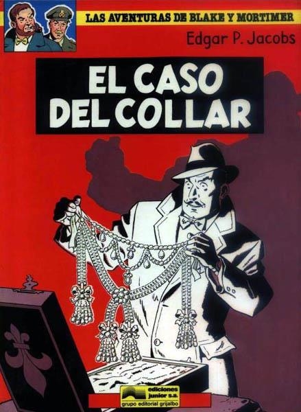 BLAKE & MORTIMER # 07 EL CASO DEL COLLAR | 60080 | EDGAR P. JACOBS | Universal Cómics