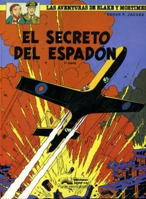 BLAKE & MORTIMER # 09 EL SECRETO DEL ESPADON # 01 | 60082 | EDGAR P. JACOBS | Universal Cómics