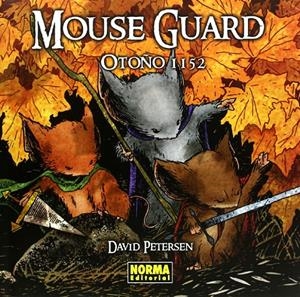 MOUSE GUARD # 01 OTOÑO 1152 | 9788498474657 | DAVID PETERSEN | Universal Cómics
