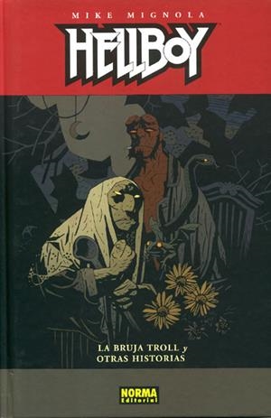 HELLBOY EDICIÓN EN CARTONÉ # 10 LA BRUJA TROL Y OTRAS HISTORIAS | 9788498475067 | MIKE MIGNOLA - P. CRAIG RUSSELL - RICHARD CORBEN | Universal Cómics