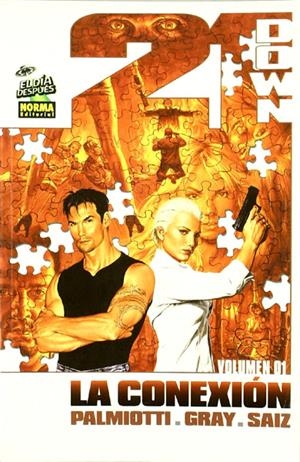 21 DOWN LA CONEXIÓN # 01 | 9788498475104 | JIMMY PALMIOTTI - JUSTIN GRAY - JESUS SAIZ | Universal Cómics