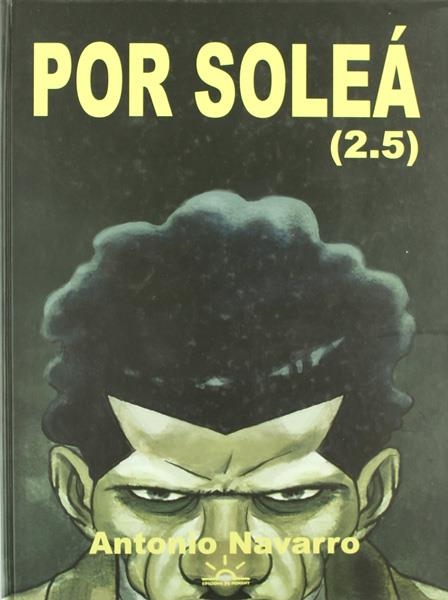 POR SOLEA 2.5 | 9788496730205 | ANTONIO NAVARRO | Universal Cómics