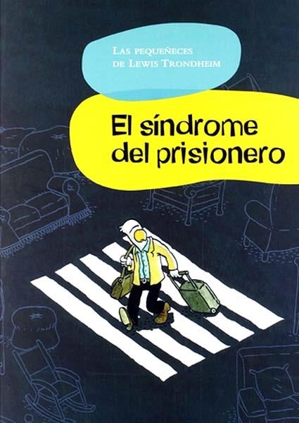 LAS PEQUEÑECES DE LEWIS TRONDHEIM # 02 EL SÍNDROME DEL PRISIONERO | 9788496722347 | LEWIS TRONDHEIM | Universal Cómics