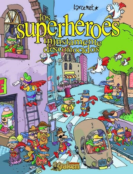 LOS SUPERHÉROES INJUSTAMENTE DESCONOCIDOS | 9788493628109 | MANU LARCENET | Universal Cómics