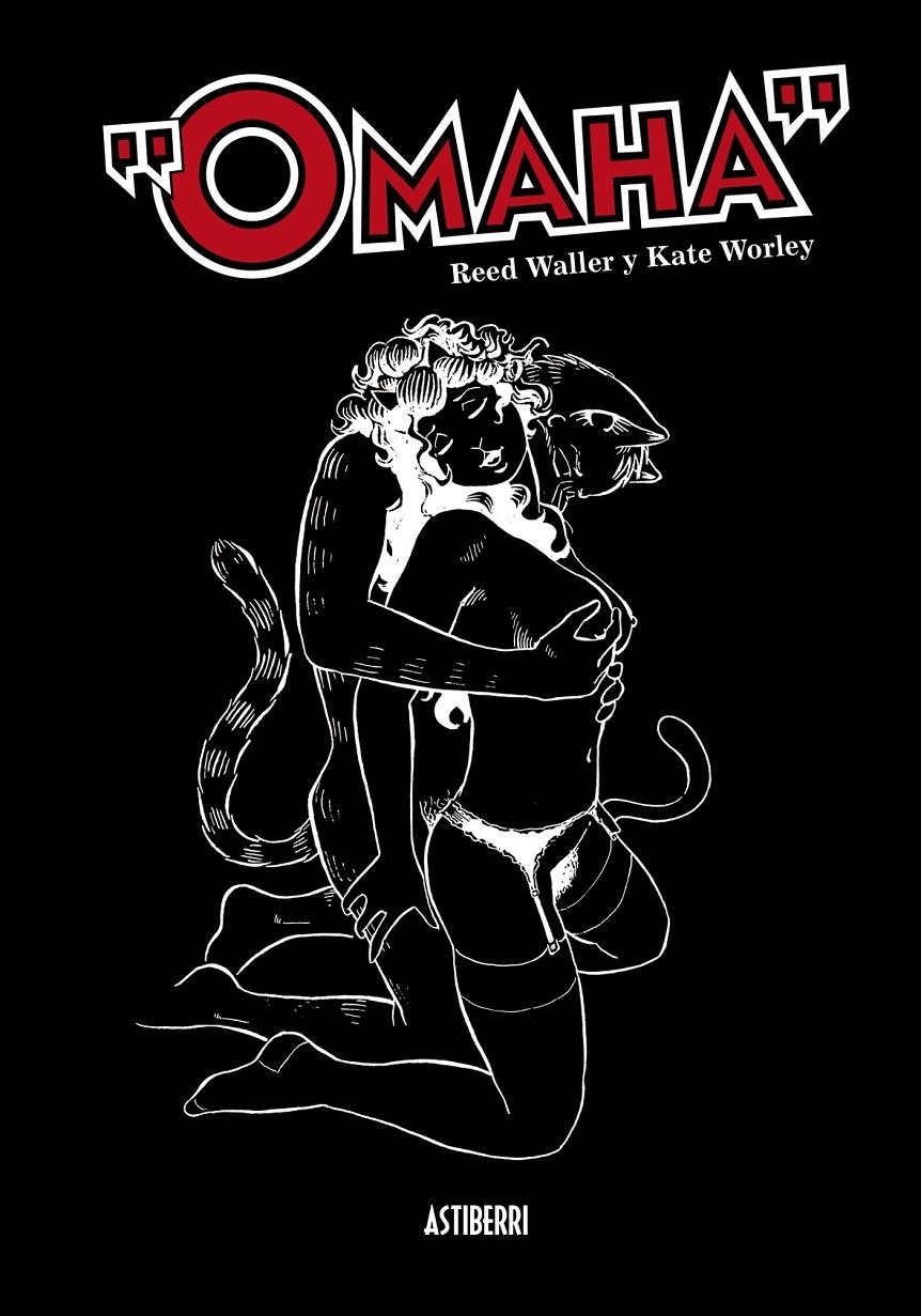 OMAHA LA GATA BAILARINA # 01 | 9788496815568 | REED WALLER  -  KATE WORLEY | Universal Cómics