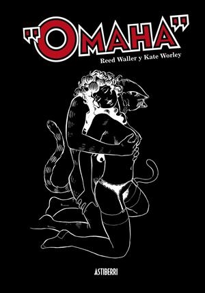 OMAHA LA GATA BAILARINA # 01 | 9788496815568 | REED WALLER  -  KATE WORLEY | Universal Cómics