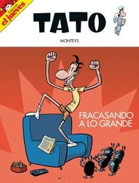 TATO, FRACASANDO A LO GRANDE | 9788497415750 | ALBERT MONTEYS | Universal Cómics