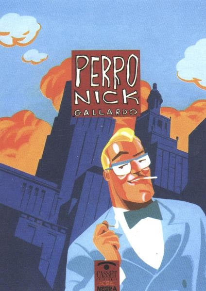 PERRO NICK | 978848785913700001 | MIGUEL GALLARDO | Universal Cómics
