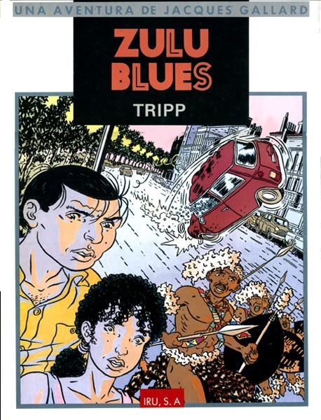 UNA AVENTURA DE JACQUES GALLARD # 03 ZULU BLUES | 61455 | JEAN-LOUIS TRIPP | Universal Cómics