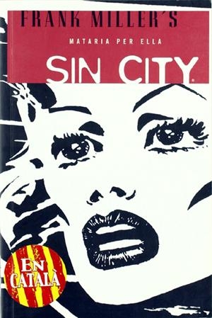 SIN CITY EDICIÓ EN CATALÀ # 02 MATARIA PER ELLA | 9788498473636 | FRANK MILLER | Universal Cómics