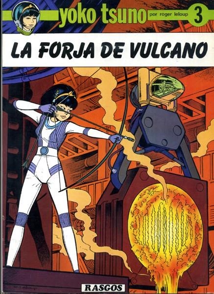 YOKO TSUNO # 03 LA FORJA DE VULCANO (ESTADO REGULAR) | 61536 | ROGER LELOUP | Universal Cómics