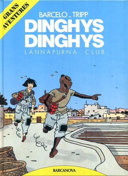 GRANS AVENTURES # 04 DINGHYS DINGHYS | 978847533648004 | MARC BARCELO  - JEAN-LOUIS TRIPP | Universal Cómics