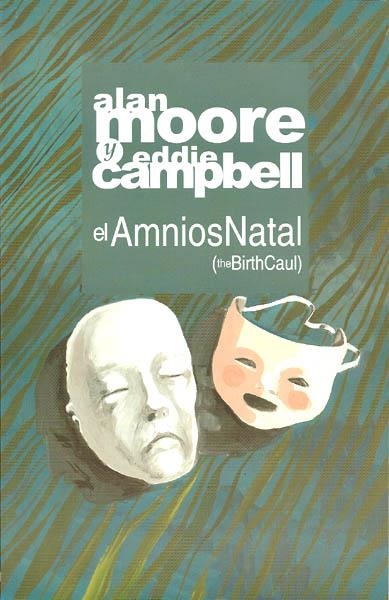 BIBLIOTECA FACTORIA # 02 AMNIOS NATAL | 9788484211921 | ALAN MOORE  -  EDDIE CAMPBELL | Universal Cómics