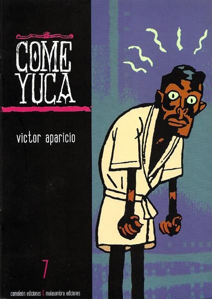 COLECCIÓN TERRA INCÓGNITA # 07 COME YUCA | 61977 | VICTOR APARICIO | Universal Cómics