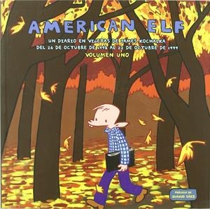 AMERICAN ELF, UN DIARIO EN VIÑETAS # 01 | 9788493616427 | JAMES KOCHALKA | Universal Cómics