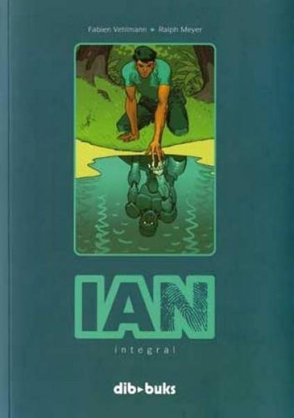 IAN INTEGRAL | 9788493613655 | FABIEN VEHLMANN - RALPH MEYER | Universal Cómics