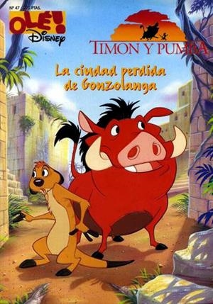 OLE DISNEY # 047 TIMON Y PUMBA, LA CIUDAD PERDIDA DE GONZOLANGA | 9999900002676 | VARIOS AUTORES DISNEY