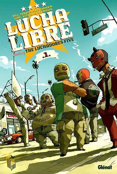 LUCHA LIBRE # 01 THE LUCHADORES FIVE | 9788483576427 | BILL - HERVE TANQUERELLE - FABIEN M - GOBI - WITKO - JERRY FRISSEN